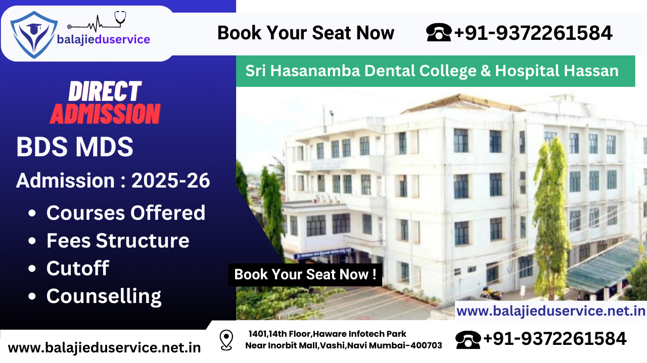 9372261584@Sri Hasanamba Dental College & Hospital Hassan : BDS MDS Admission 2024-25, Courses Offered, Fees Structure, Rankings